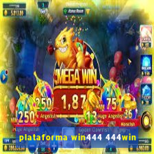 plataforma win444 444win